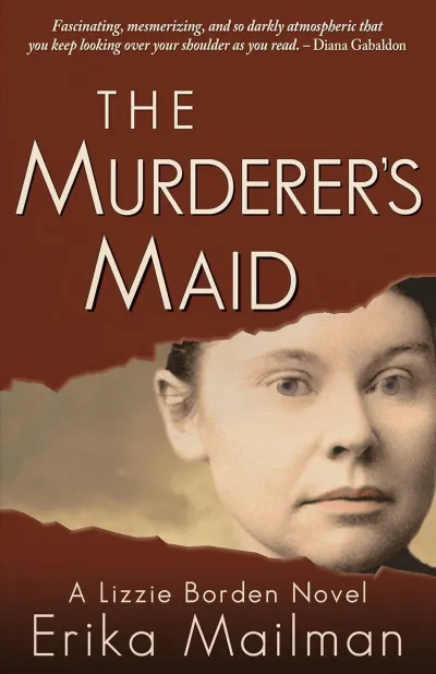 The-Murderers-Maid-A-Lizzie-Borden-Novel The Murderer's Maid: A Lizzie Borden Novel (Historical Murder Thriller) (The Lizzie Borden Novels) book cover